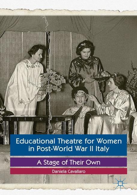 Educational Theatre for Women in Post-World War II Italy: A Stage of Their Own