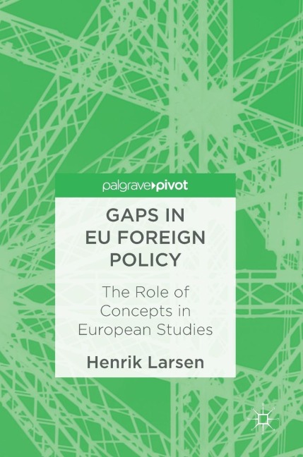 Gaps in EU Foreign Policy: The Role of Concepts in European Studies