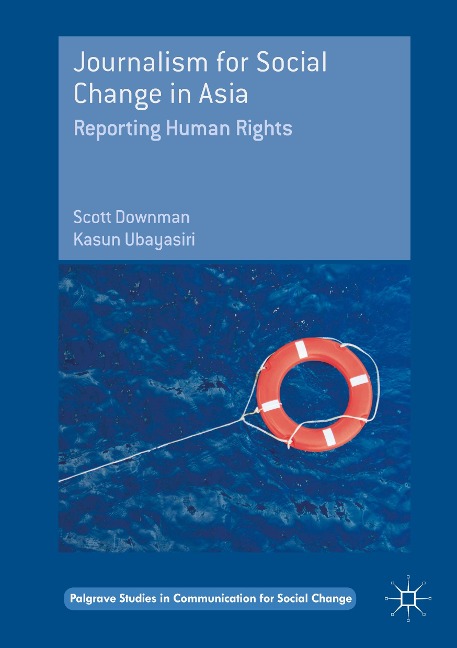 Journalism for Social Change in Asia: Reporting Human Rights