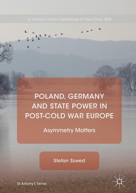 Poland, Germany and State Power in Post-Cold War Europe: Asymmetry Matters