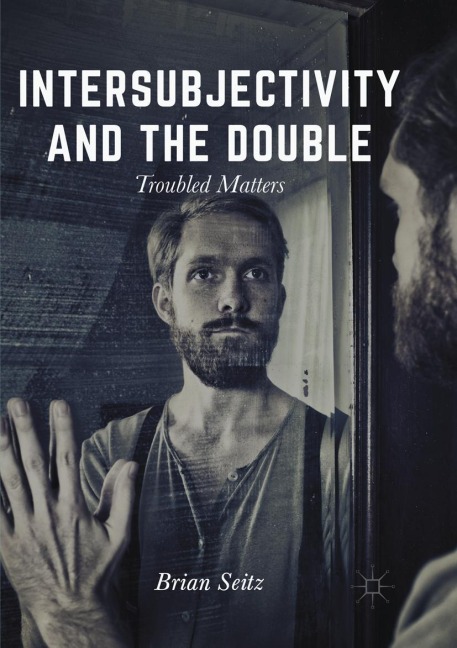 Intersubjectivity and the Double: Troubled Matters