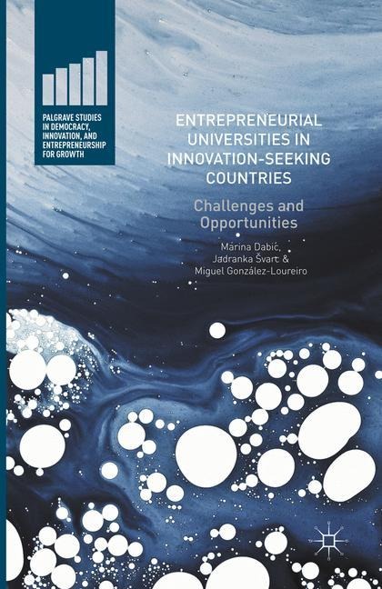 Entrepreneurial Universities in Innovation-Seeking Countries: Challenges and Opportunities