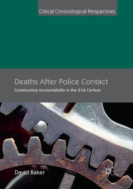 Deaths After Police Contact: Constructing Accountability in the 21st Century