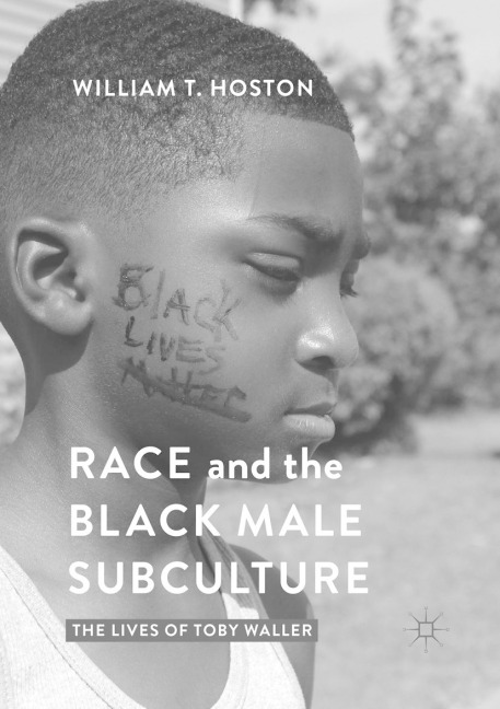 Race and the Black Male Subculture: The Lives of Toby Waller