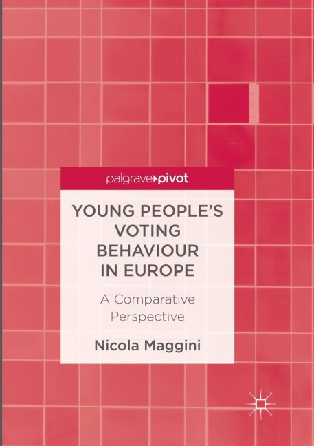 Young Peoples Voting Behaviour in Europe: A Comparative Perspective