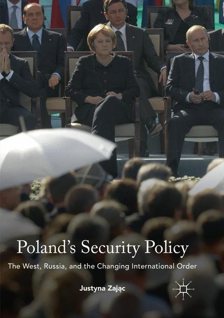 Polands Security Policy: The West, Russia, and the Changing International Order