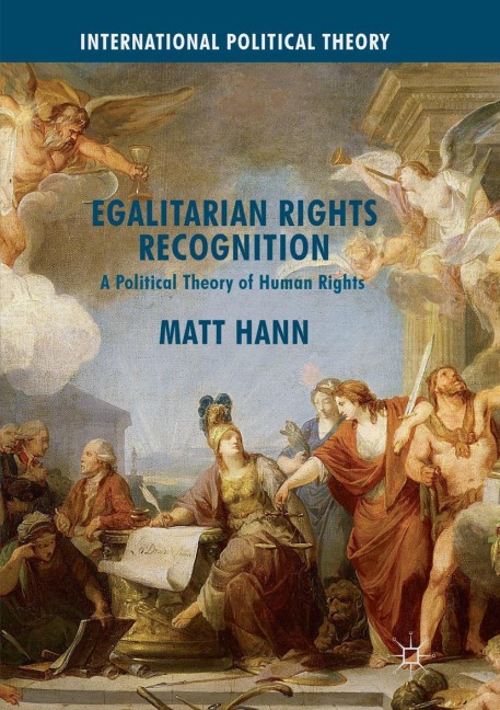 Egalitarian Rights Recognition: A Political Theory of Human Rights
