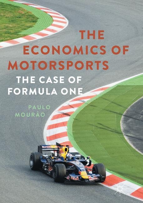 The Economics of Motorsports: The Case of Formula One