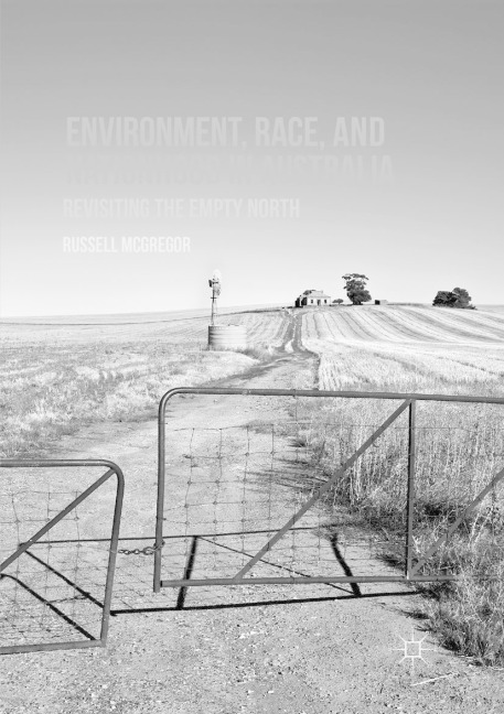 Environment, Race, and Nationhood in Australia: Revisiting the Empty North
