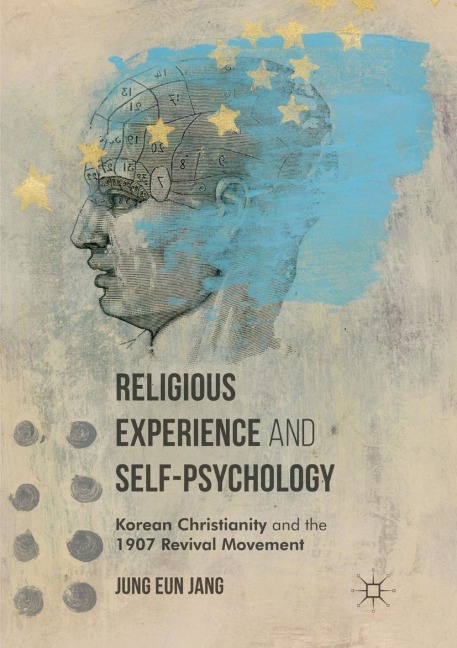 Religious Experience and Self-Psychology: Korean Christianity and the 1907 Revival Movement
