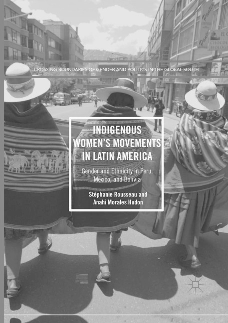 Indigenous Womens Movements in Latin America: Gender and Ethnicity in Peru, Mexico, and Bolivia