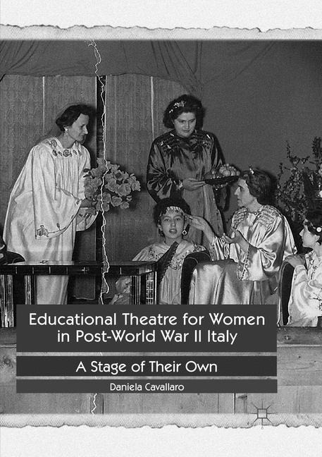 Educational Theatre for Women in Post-World War II Italy: A Stage of Their Own