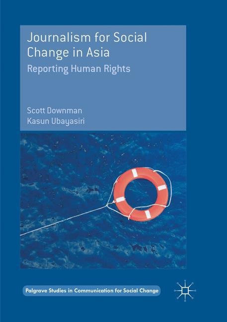 Journalism for Social Change in Asia: Reporting Human Rights