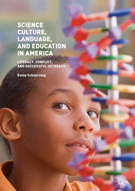 Science Culture, Language, and Education in America: Literacy, Conflict, and Successful Outreach