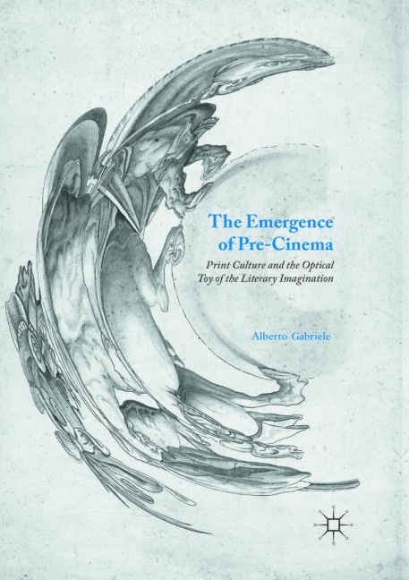 The Emergence of Pre-Cinema: Print Culture and the Optical Toy of the Literary Imagination