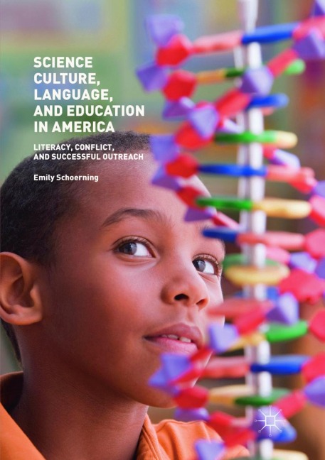 Science Culture, Language, and Education in America: Literacy, Conflict, and Successful Outreach