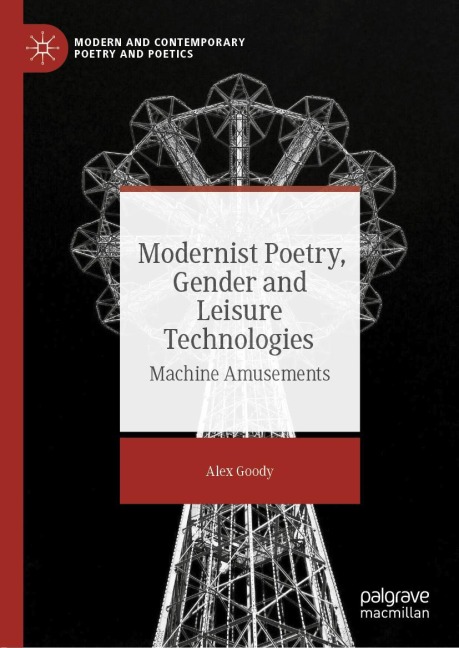 Modernist Poetry, Gender and Leisure Technologies: Machine Amusements