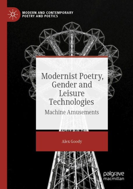 Modernist Poetry, Gender and Leisure Technologies: Machine Amusements