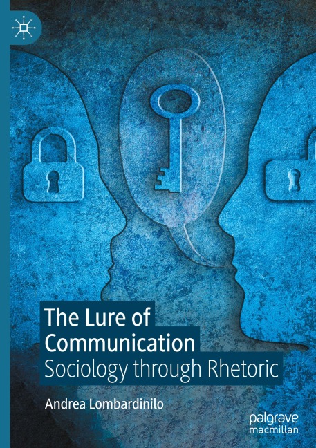 The Lure of Communication: Sociology through Rhetoric