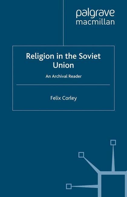 Religion in the Soviet Union: An Archival Reader