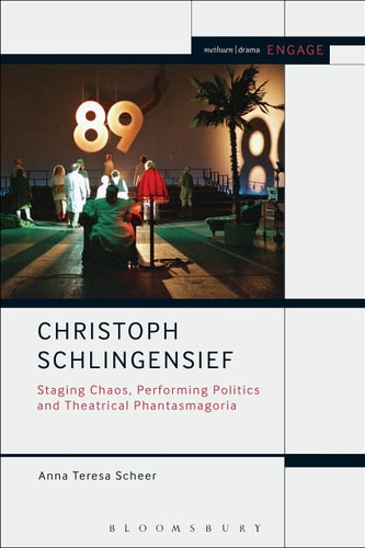 Christoph Schlingensief Staging Chaos, Performing Politics and Theatrical Phantasmagoria