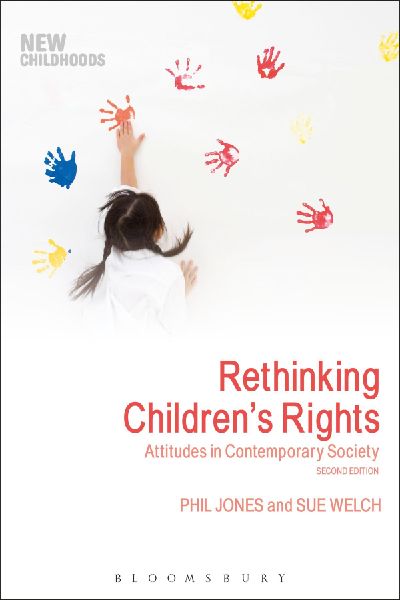 Rethinking Childrens Rights: Attitudes in Contemporary Society