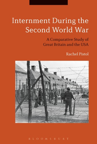 Internment During the Second World War A Comparative Study of Great Britain and the USA