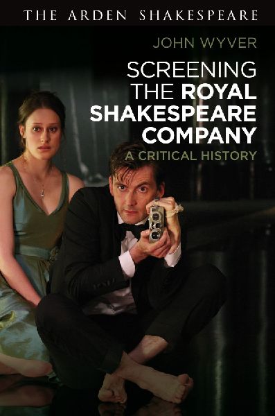 Screening the Royal Shakespeare Company: A Critical History