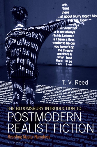 The Bloomsbury Introduction to Postmodern Realist Fiction Resisting Master Narratives