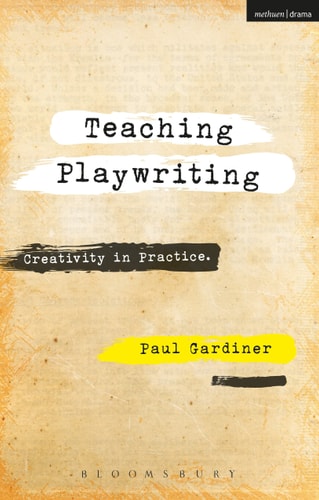 Teaching Playwriting Creativity in Practice
