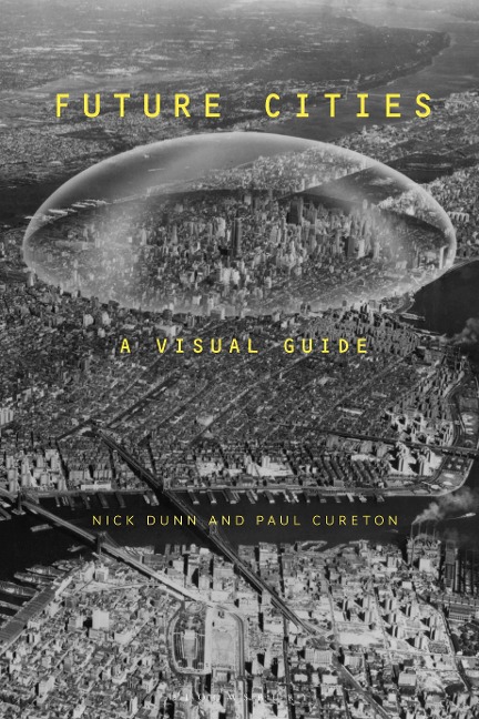 Future Cities: A Visual Guide