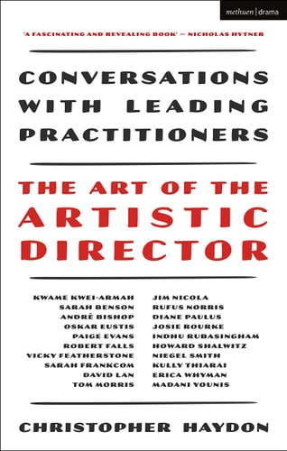 The Art of the Artistic Director Conversations with Leading Practitioners