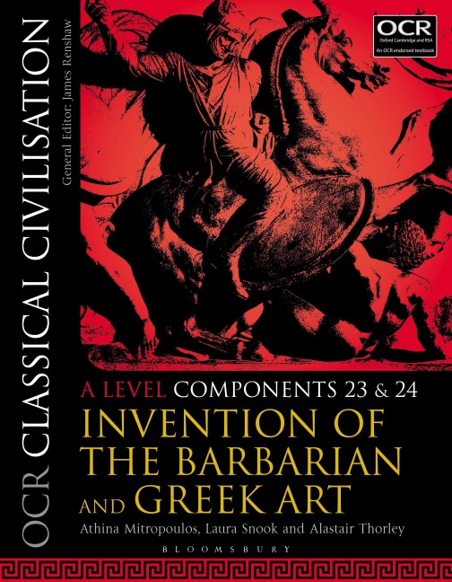 OCR Classical Civilisation A Level Components 23 and 24: Invention of the Barbarian and Greek Art