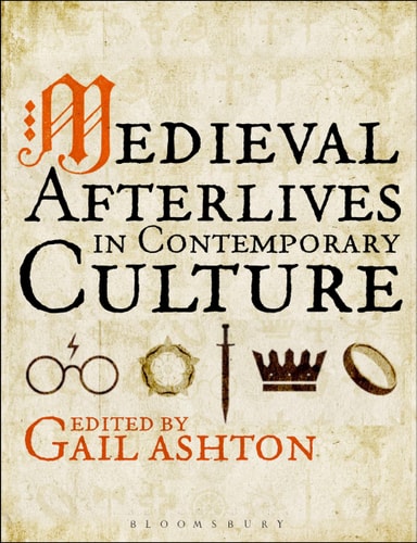 Medieval Afterlives in Contemporary Culture