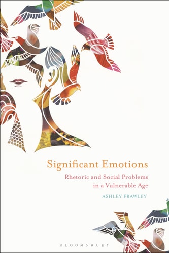 Significant Emotions Rhetoric and Social Problems in a Vulnerable Age