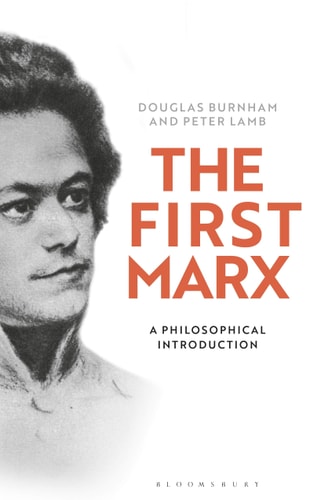 The First Marx A Philosophical Introduction