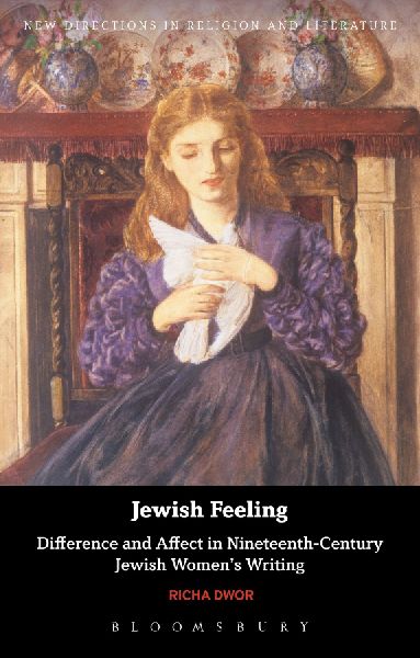 Jewish Feeling: Difference and Affect in Nineteenth-Century Jewish Womens Writing