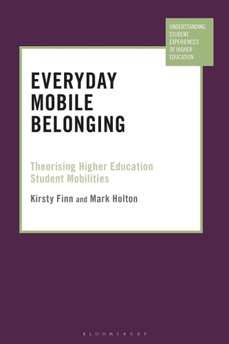 Everyday Mobile Belonging Theorising Higher Education Student Mobilities