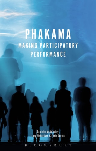 Phakama Making Participatory Performance
