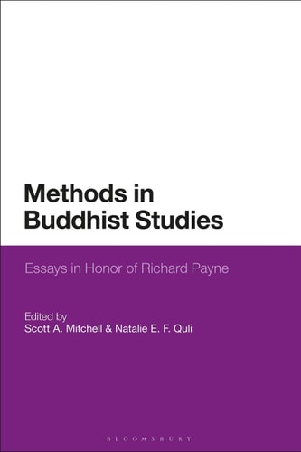 Methods in Buddhist Studies Essays in Honor of Richard K. Payne