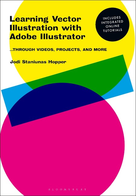 Learning Vector Illustration with Adobe Illustrator: ...Through Videos, Projects, and More