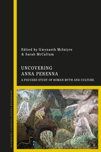 Uncovering Anna Perenna A Focused Study of Roman Myth and Culture