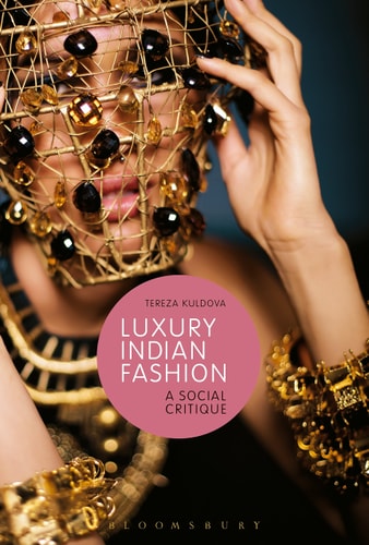 Luxury Indian Fashion A Social Critique