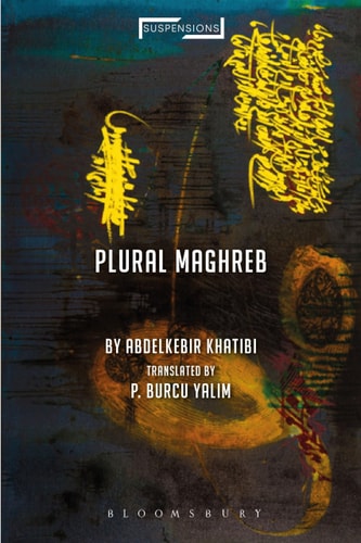 Plural Maghreb Writings on Postcolonialism