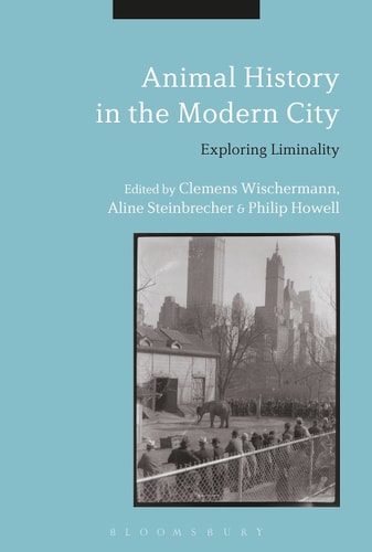 Animal History in the Modern City: Exploring Liminality