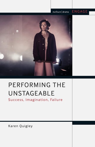 Performing the Unstageable Success, Imagination, Failure