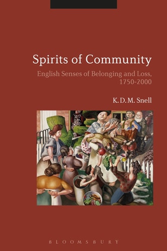 Spirits of Community English Senses of Belonging and Loss, 1750-2000