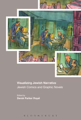 Visualizing Jewish Narrative Jewish Comics and Graphic Novels