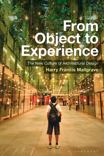 From Object to Experience The New Culture of Architectural Design