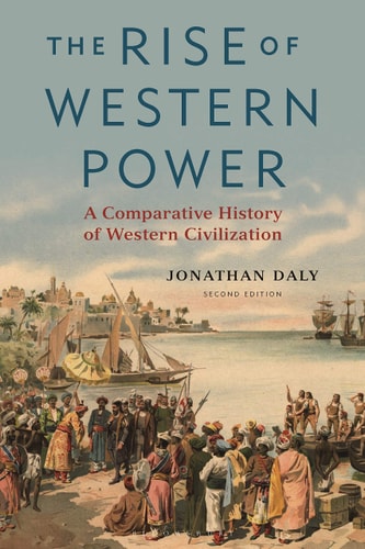 The Rise of Western Power A Comparative History of Western Civilization